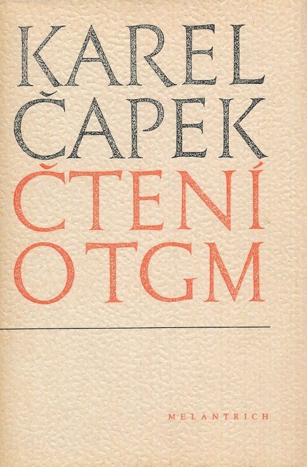 Karel Čapek: ČTENÍ O T. G. MASARYKOVI
