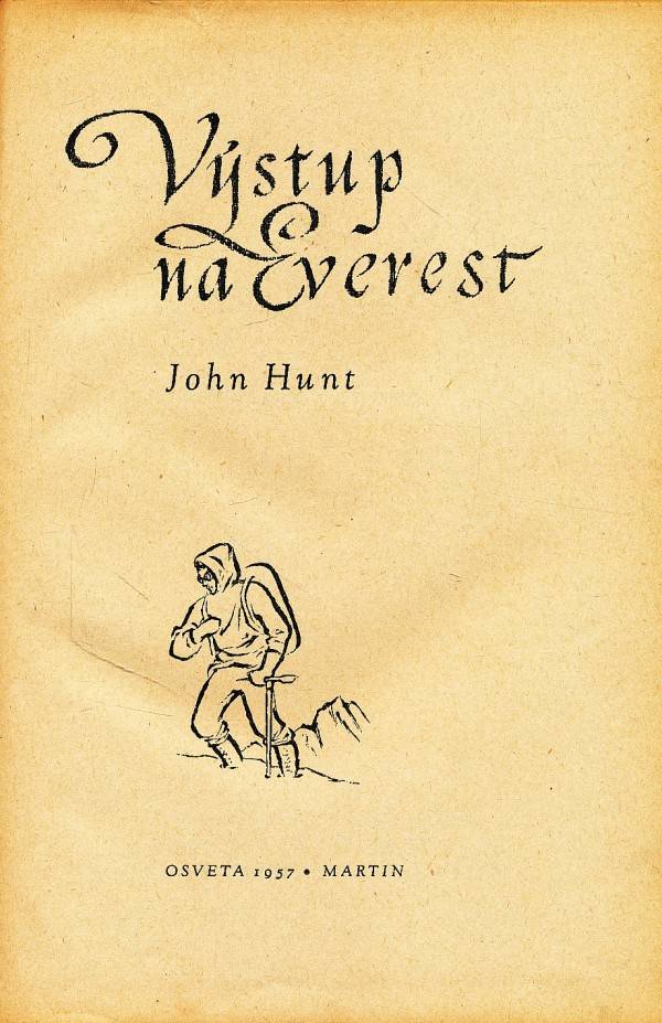 John Hunt: VÝSTUP NA EVEREST
