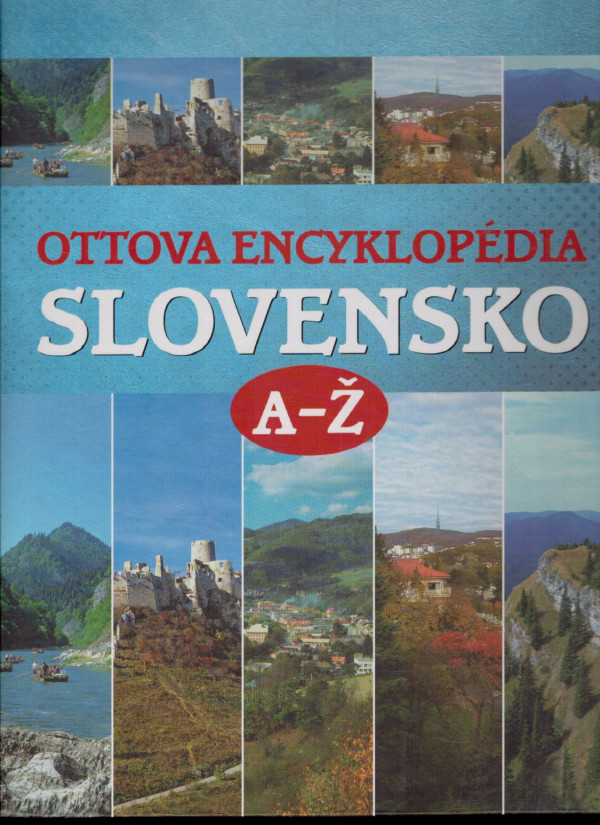 OTTOVA ENCYKLOPÉDIA SLOVENSKO A-Ž