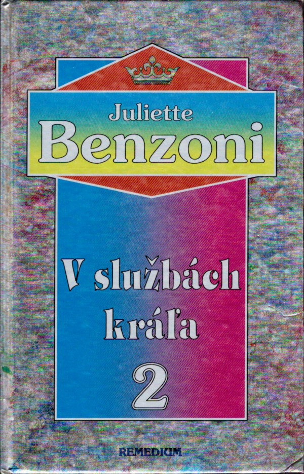 Juliette Benzoni: V SLUŽBÁCH KRÁĽA 2