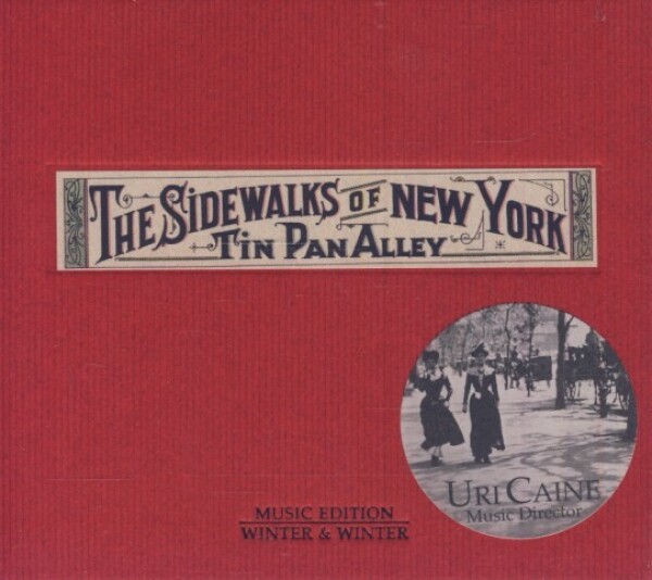 Uri Caine: THE SIDEWALKS OF NEW YORK: TIN PAN ALLEY