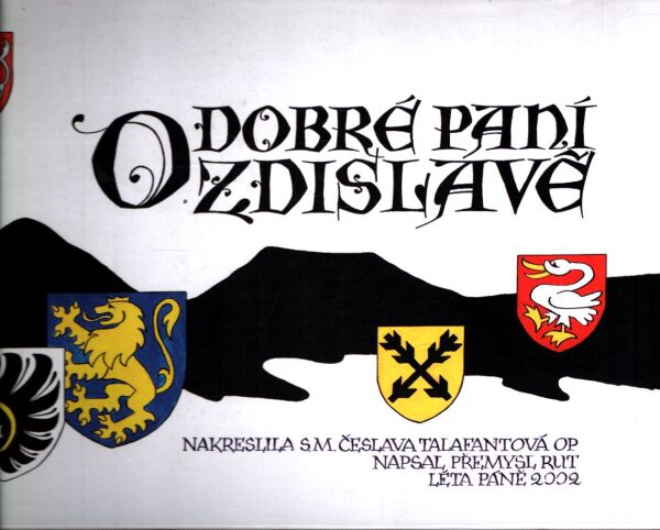 Přemysl Rut: O DOBRÉ PANÍ ZDISLAVĚ