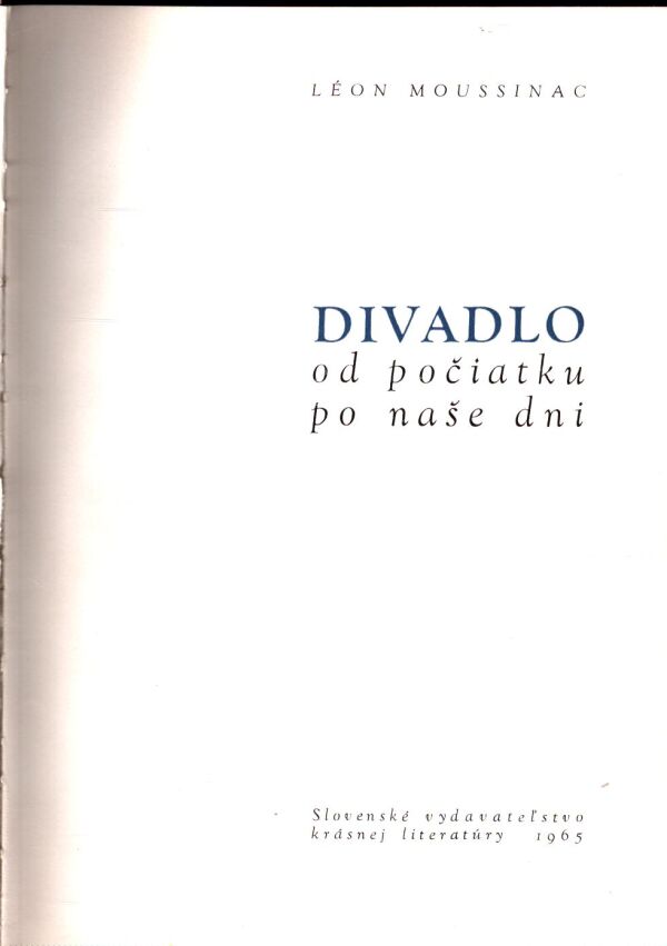 Léon Moussinac: DIVADLO OD POČIATKU PO NAŠE DNI