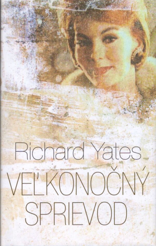 Richard Yates: VEĽKONOČNÝ SPRIEVOD