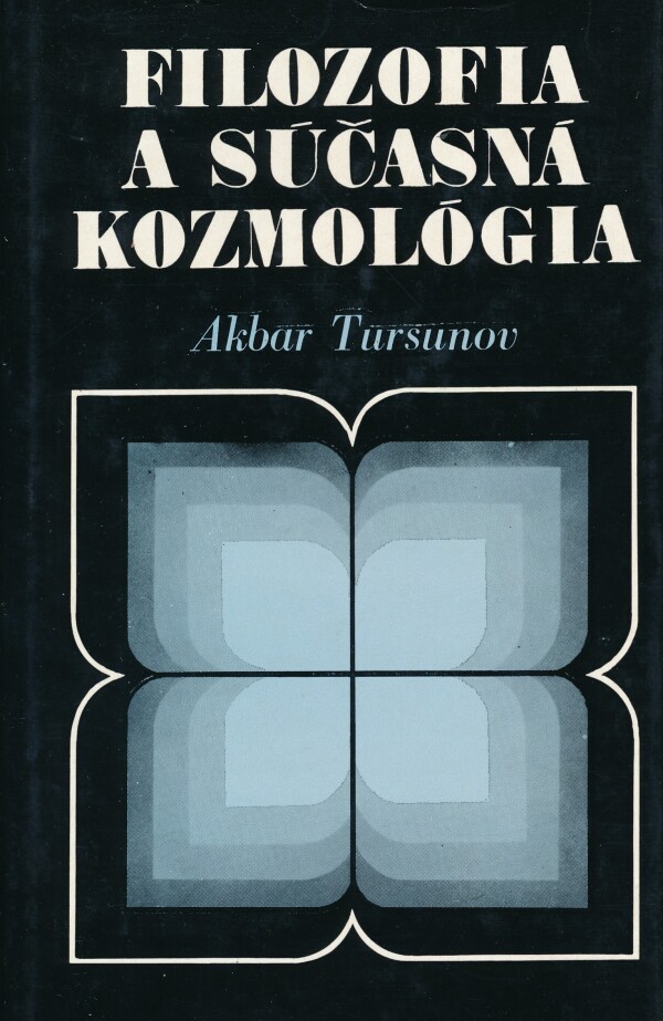 Akbar Tursunov: FILOZOFIA A SÚČASNÁ KOZMOLÓGIA