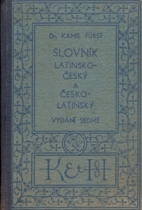 Kamil Fürst: SLOVNÍK LATINSKO-ČESKÝ A ČESKO-LATINSKÝ