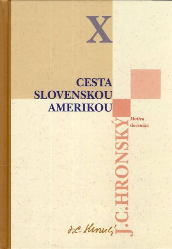 Jozef Cíger Hronský: ZOBRANÉ SPISY X. Cesta slovenskou Amerikou