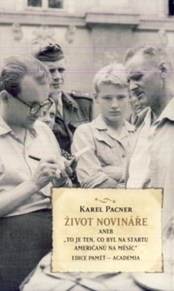 Karel Pacner: ŽIVOT NOVINÁŘE