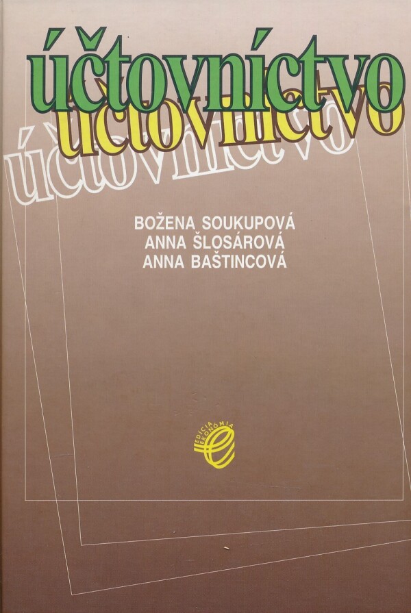 Božena Soukupová, Anna Šlosárová, Anna Baštincová: ÚČTOVNÍCTVO