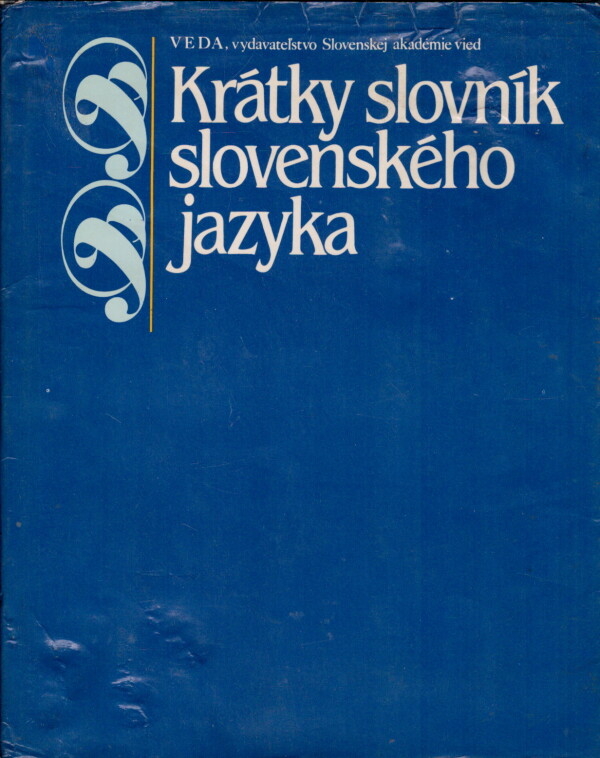 Ján Kačala, Mária Pisárčiková: KRÁTKY SLOVNÍK SLOVENSKÉHO JAZYKA