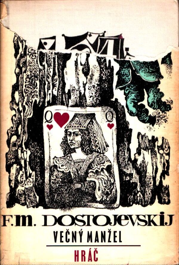 F. M. Dostojevskij: VEČNÝ MANŽEL. HRÁČ