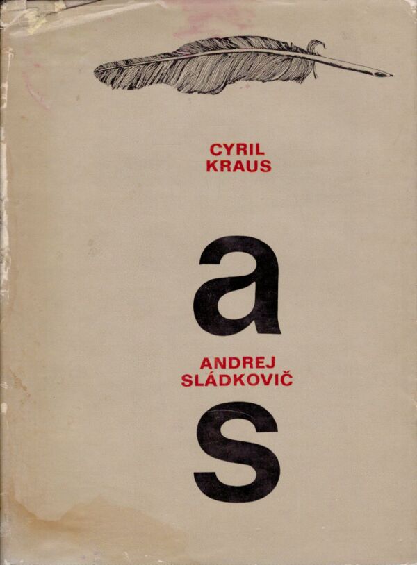Cyril Kraus: ANDREJ SLÁDKOVIČ