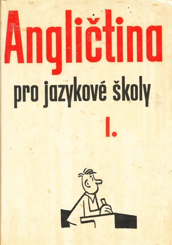 P. Dlouhá, M. Berka, J. Krámský, K. Polák, J. Zezula: ANGLIČTINA PRO JAZYKOVÉ ŠKOLY I.