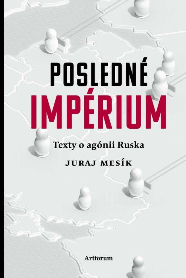 Juraj Mesík: POSLEDNÉ IMPÉRIUM