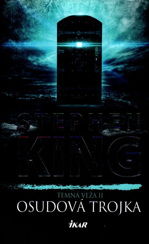 Stephen King: TEMNÁ VEŽA II - OSUDOVÁ TROJKA