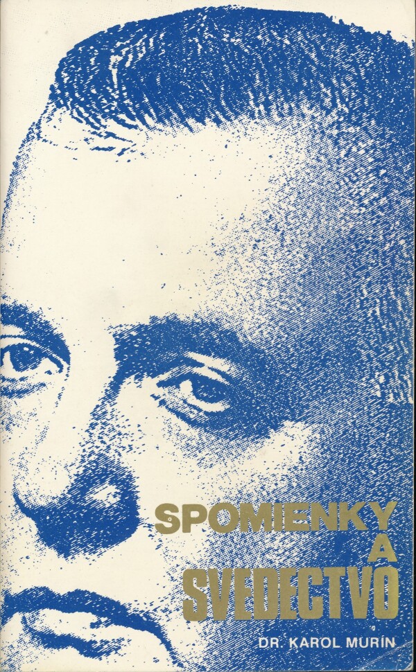 Karol Murín: SPOMIENKY A SVEDECTVO