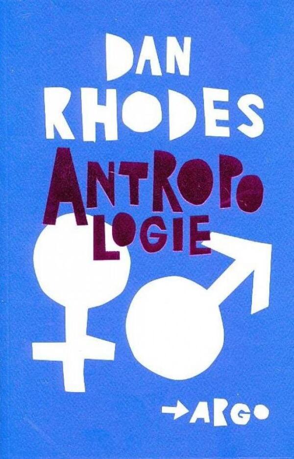 Dan Rhodes: ANTROPOLOGIE