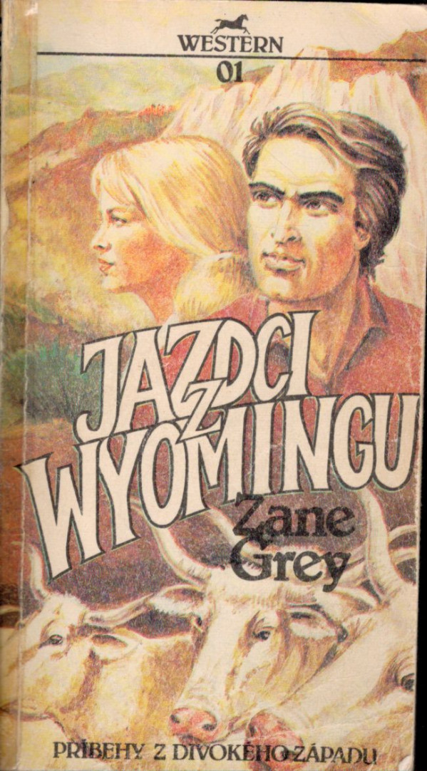 Zane Grey: JAZDCI Z WYOMINGU