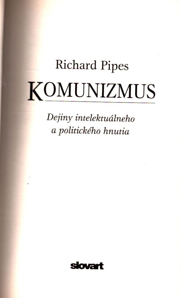 Richard Pipes: KOMUNIZMUS