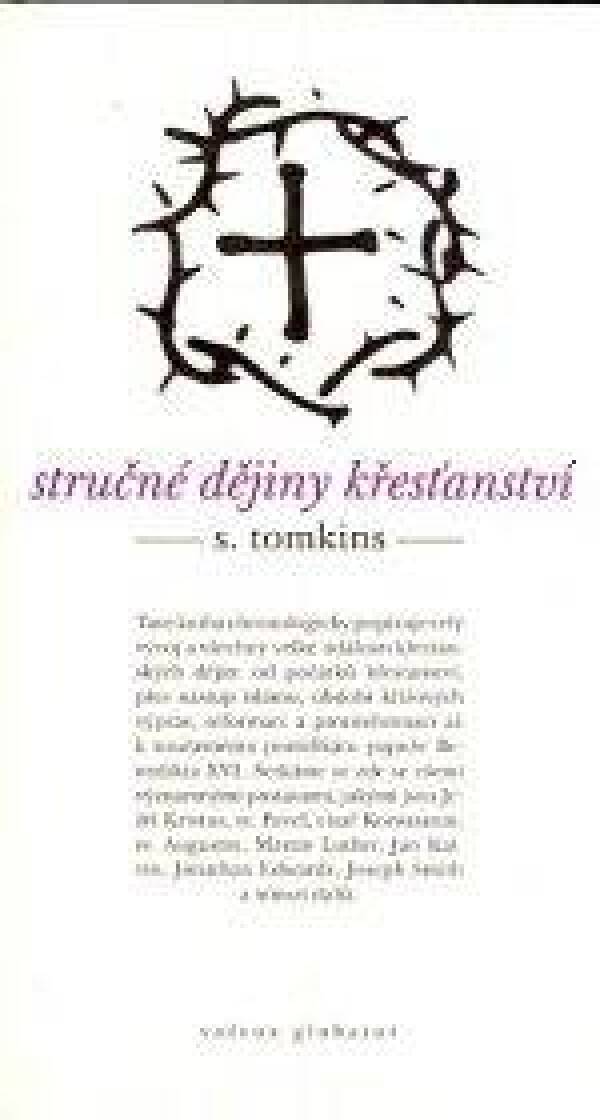Stephen Tomkins: STRUČNÉ DĚJINY KŘESŤANSTVÍ