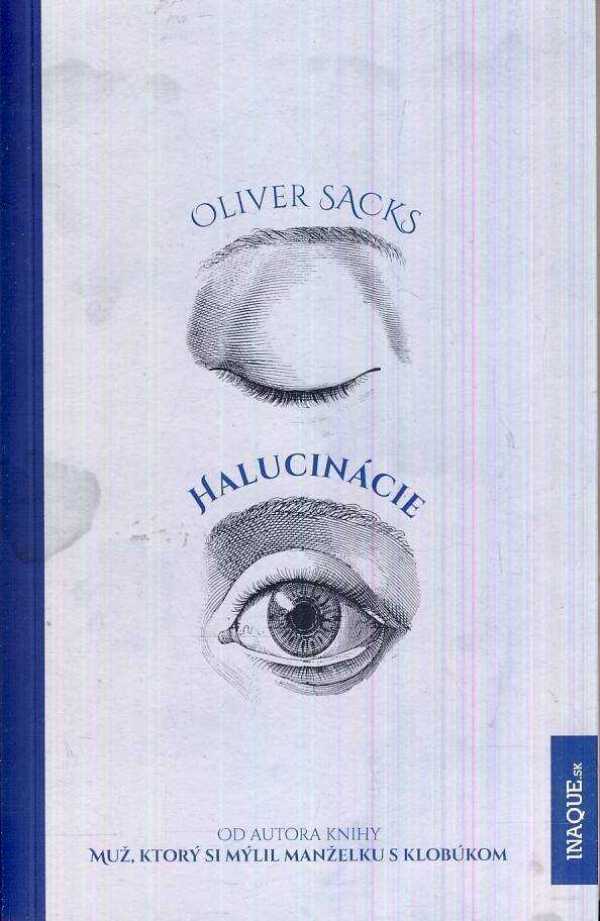 Oliver Sacks: HALUCINÁCIE