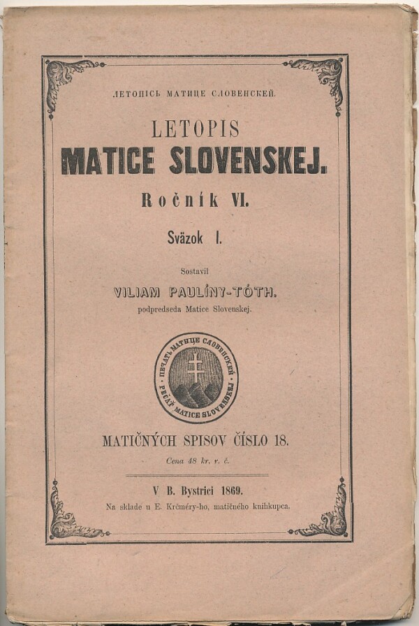 - Tóth Viliam Paulíny: LETOPIS MATICE SLOVENSKEJ - ROČNÍK VI. SVAZOK I.-II.