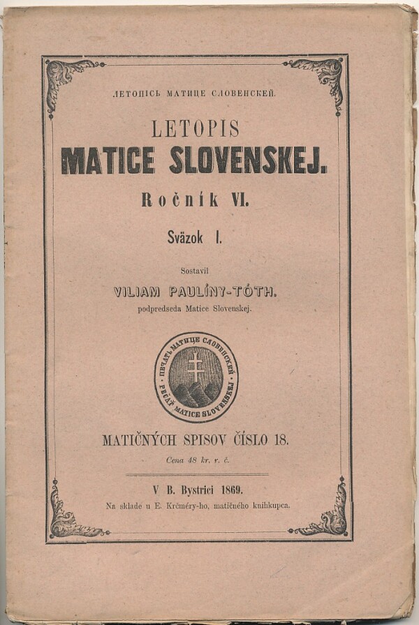 - Tóth Viliam Paulíny: LETOPIS MATICE SLOVENSKEJ - ROČNÍK VI. SVAZOK I.-II.