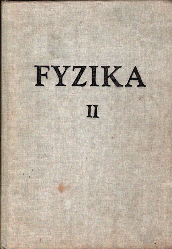 Dionýz Ilkovič: FYZIKA II