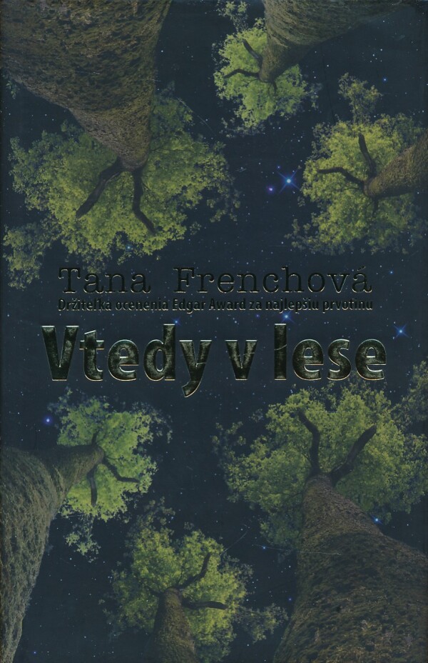 Tana Frenchová: VTEDY V LESE