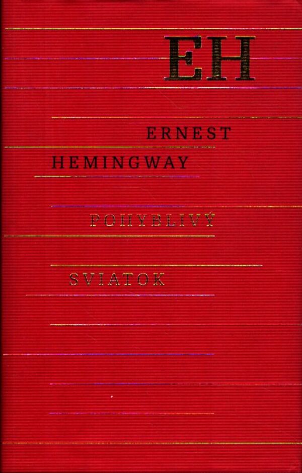 Ernest Hemingway: POHYBLIVÝ SVIATOK