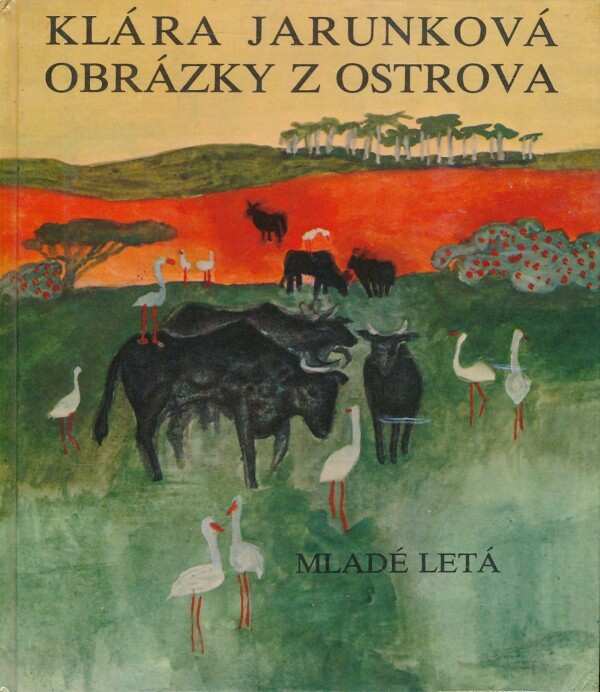 Klára Jarunková: OBRÁZKY Z OSTROVA