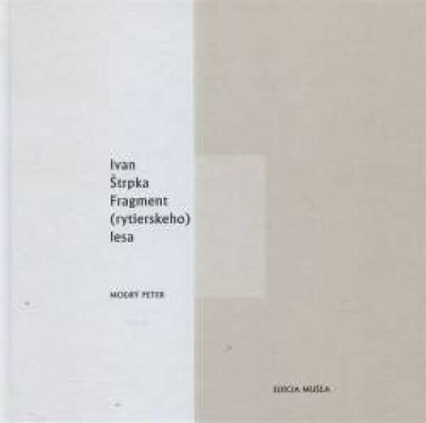 Ivan Štrpka: FRAGMENT (RYTIERSKEHO) LESA