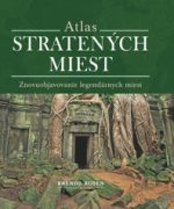 Brenda Rosen: ATLAS STRATENÝCH MIEST