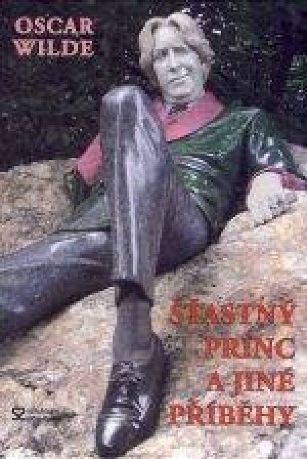 Oscar Wilde: ŠŤASTNÝ PRINC A JINÉ PŘÍBĚHY