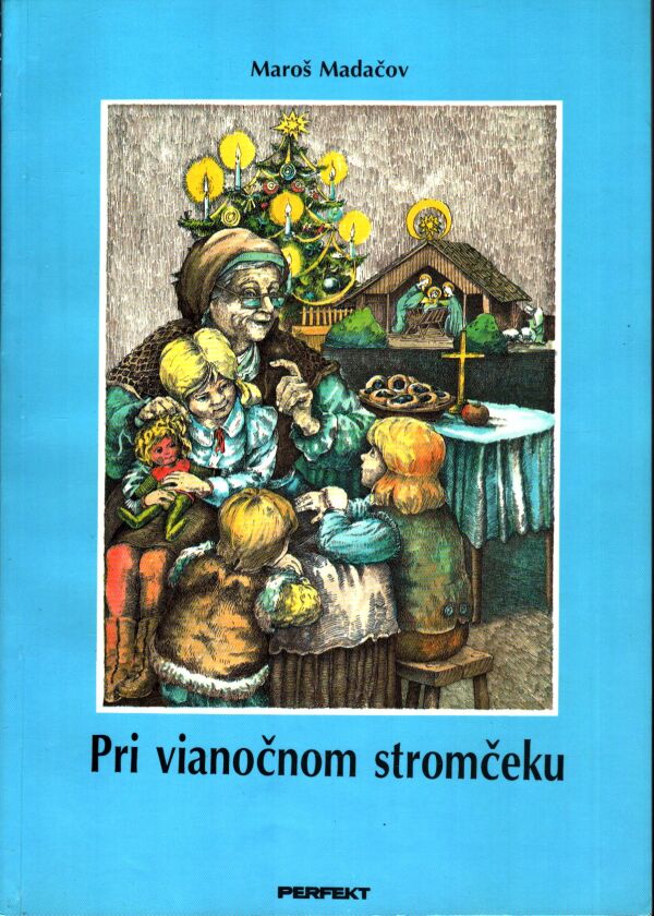 Maroš Madačov: PRI VIANOČNOM STROMČEKU