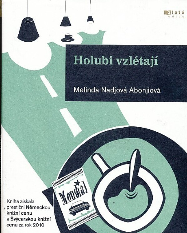 Melinda Nadjová Abonjiová: HOLUBI VZLÉTAJÍ