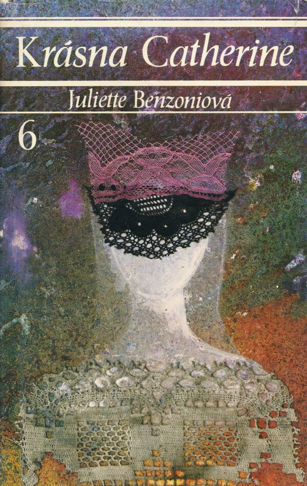Juliette Benzoniová: KRÁSNA CATHERINE 1-7