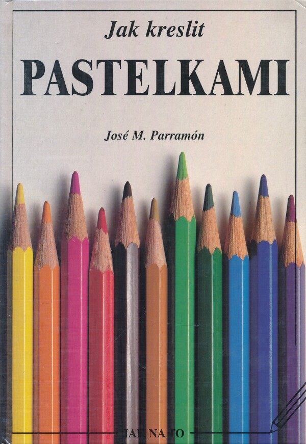 José M. Parramón: JAK KRESLIT PASTELKAMI