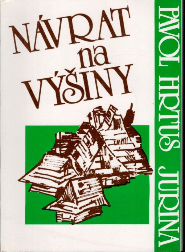 Pavol Hrtus Jurina: NÁVRAT NA VÝŠINY