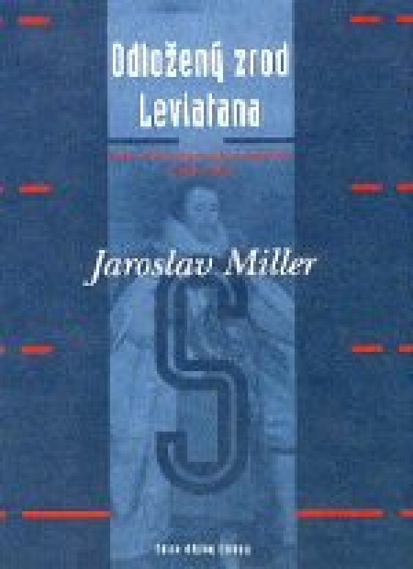 Jaroslav Miller: ODLOŽENÝ ZROD LEVIATANA