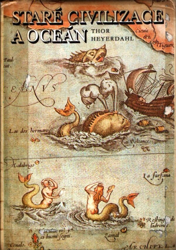 Thor Heyerdahl: STARÉ CIVILIZÁCIE A OCEÁN
