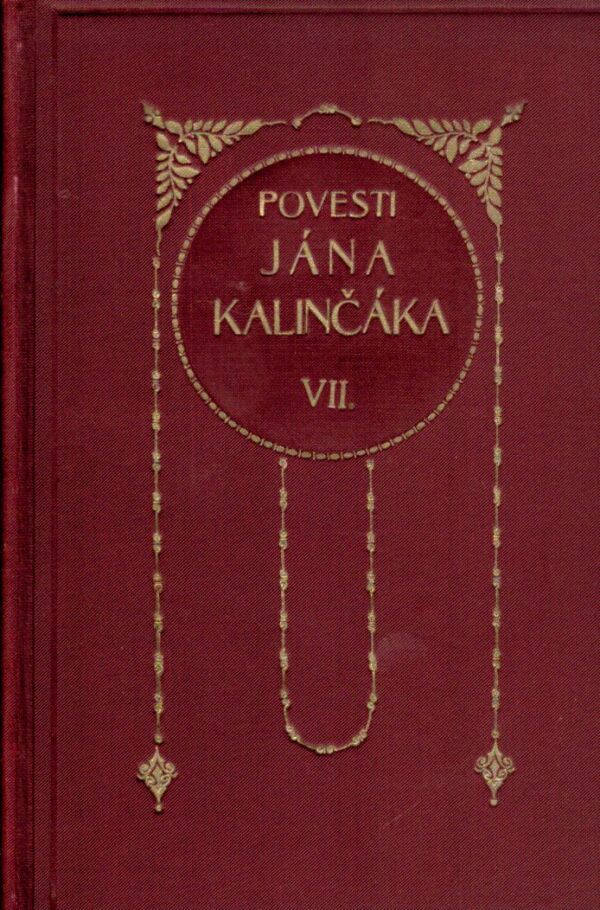 Ján Kalinčiak: KNIEŽA LIPTOVSKÉ - POVESTI JÁNA KALINČÁKA VII.