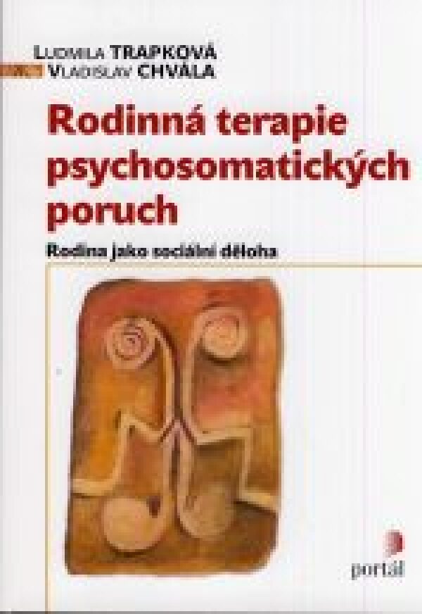Ludmila Trapková, Vladislav Chvála: RODINNÁ TERAPIE PSYCHOSOMATICKÝCH PORUCH