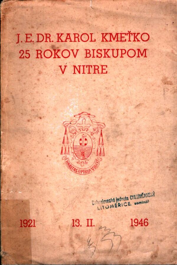 Karol Kmeťko: 25 ROKOV BISKUPOM V NITRE