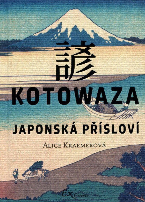 Alice Kraemerová: KOTOWAZA. JAPONSKÁ PŘÍSLOVÍ