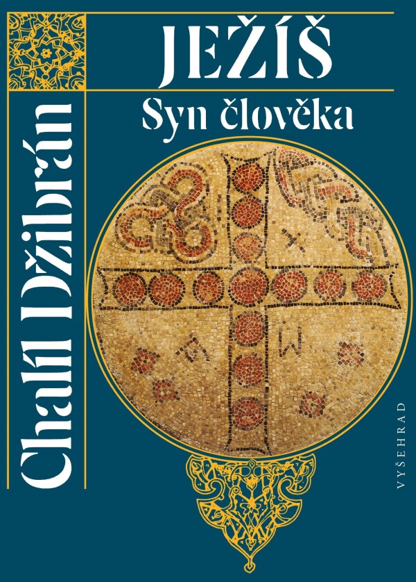 Chalíl Džibrán: JEŽÍŠ SYN ČLOVĚKA