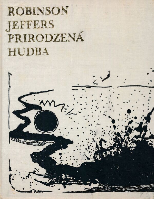 Robinson Jeffers: PRIRODZENÁ HUDBA