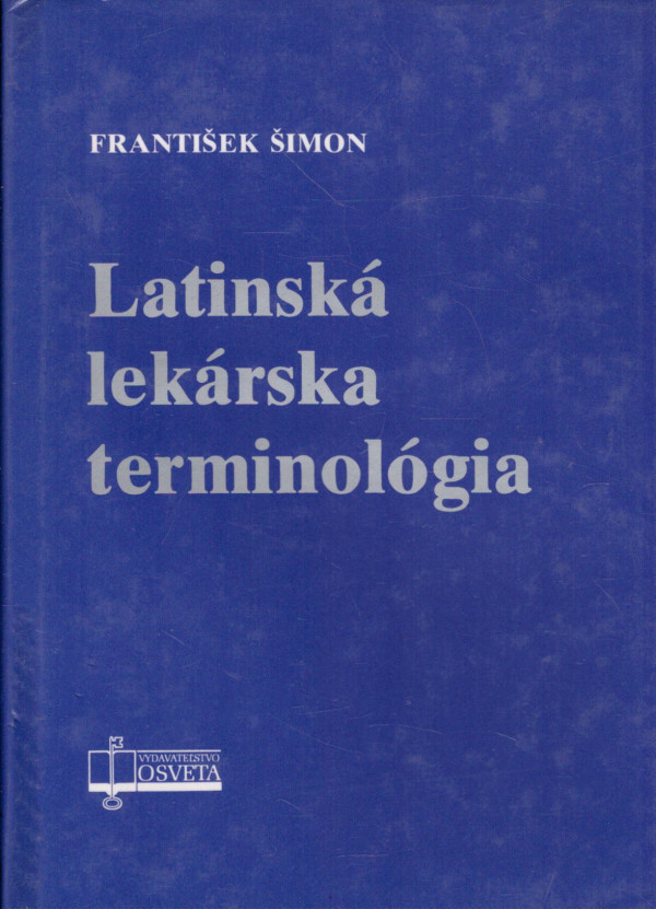 František Šimon: LATINSKÁ LEKÁRSKA TERMINOLÓGIA