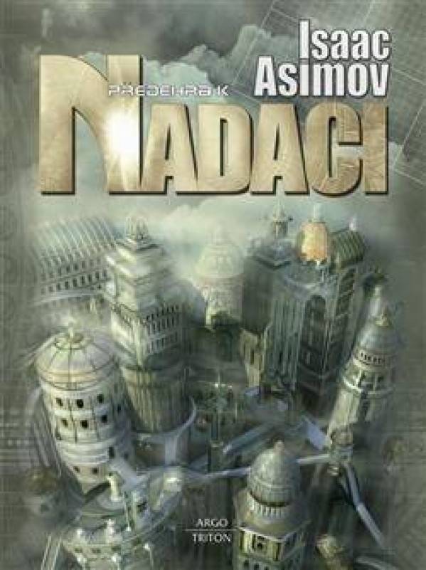 Isac Asimov: PŘEDEHRA K NADACI