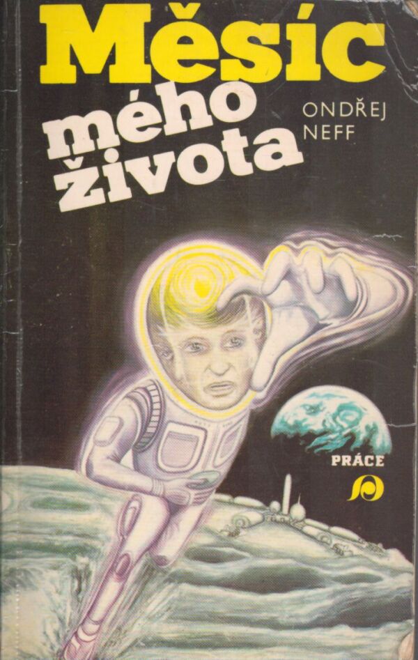 Ondřej Neff: MĚSÍC MÉHO ŽIVOTA